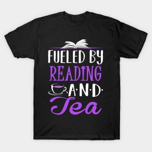 Fueled by Reading and Tea T-Shirt